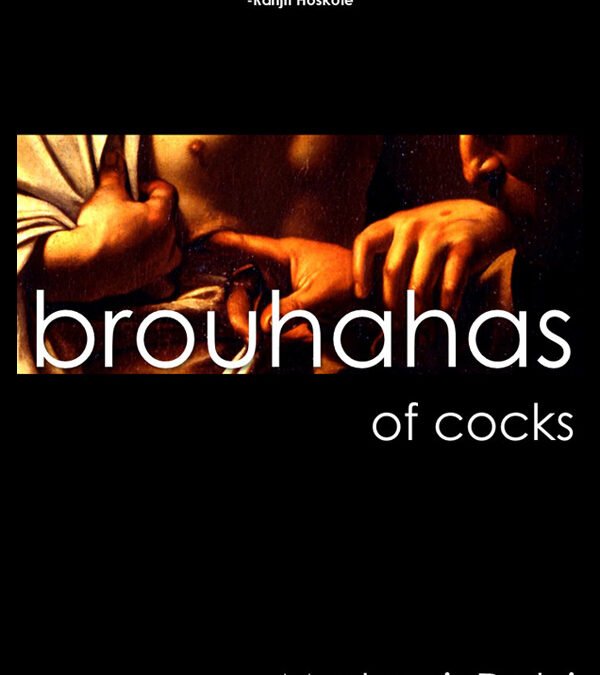 brouhahas of cocks